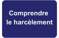 Comprendre le harcèlement